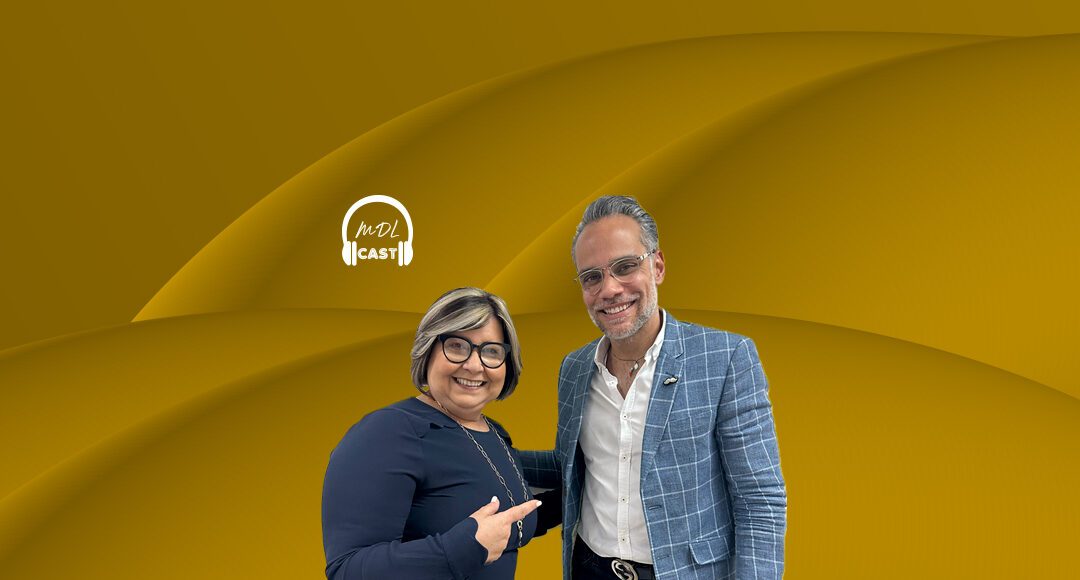 MDL Cast Episodio 14: Liderazgo vulnerable, muestra tu lado humano y conecta con tu equipo junto a Robert Veiga